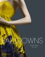 9781851776849-1851776842-Ballgowns: British Glamour Since 1950