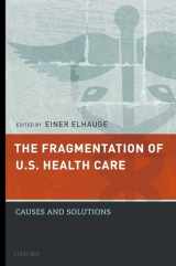 9780195390131-019539013X-The Fragmentation of U.S. Health Care: Causes and Solutions