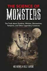 9781510747159-151074715X-The Science of Monsters: The Truth about Zombies, Witches, Werewolves, Vampires, and Other Legendary Creatures