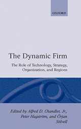 9780198290520-0198290527-The Dynamic Firm: The Role of Technology, Strategy, Organization, and Regions