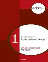 9780981900544-0981900542-An Introduction to Evidence-Based Design: Exploring Healthcare and Design (EDAC Study Guide, Volume 1, Third Edition)