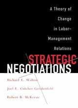 9780801486975-0801486971-Strategic Negotiations: A Theory of Change in Labor-Management Relations (Cornell Paperbacks)