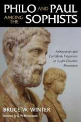 9780802839770-0802839770-Philo and Paul Among the Sophists: Alexandrian and Corinthian Responses to a Julio-Claudian Movement