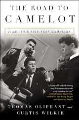 9781501105579-1501105574-The Road to Camelot: Inside JFK's Five-Year Campaign