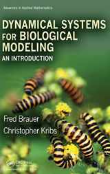 9781420066418-1420066412-Dynamical Systems for Biological Modeling: An Introduction (Advances in Applied Mathematics)