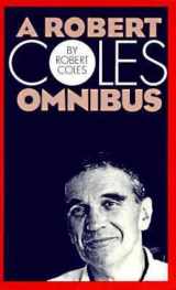 9780877454113-0877454116-A Robert Coles Omnibus: Essays / That Red Wheelbarrow / Time of Surrender