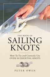 9781493036745-1493036742-The Book of Sailing Knots: How To Tie And Correctly Use Over 50 Essential Knots