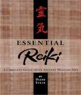 9780895947369-0895947366-Essential Reiki: A Complete Guide to an Ancient Healing Art