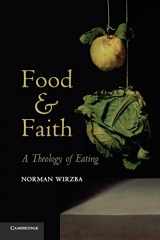 9780521146241-0521146240-Food and Faith: A Theology of Eating