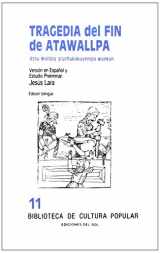 9789509413184-9509413186-Tragedia Del Fin De Atawallpa: Atau Wallpaj P'Uchukakuyninpa Wankan (Spanish Edition)