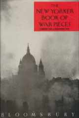 9780747503484-0747503486-The " New Yorker" Book of War Pieces: London 1939 to Hiroshima 1945