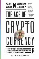 9781250081551-1250081556-The Age of Cryptocurrency: How Bitcoin and the Blockchain Are Challenging the Global Economic Order