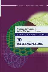 9781596934580-1596934581-Methods in Bioengineering: 3D Tissue Engineering (Artech House Methods in Bioengineering)