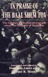 9781568211473-1568211473-In Praise of Baal Shem Tov (Shivhei Ha-Besht: the Earliest Collection of Legends About the Founder of Hasidism)