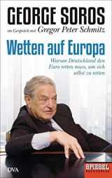 9783421046321-3421046328-Wetten auf Europa: Warum Deutschland den Euro retten muss, um sich selbst zu retten - Ein SPIEGEL-Buch