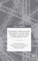 9781137588647-1137588640-Economic Analysis and Efficiency in Policing, Criminal Justice and Crime Reduction: What Works?