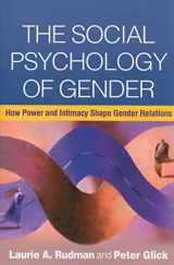 9781606239636-1606239635-The Social Psychology of Gender: How Power and Intimacy Shape Gender Relations (Texts in Social Psychology)