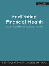 9781941627877-1941627870-Facilitating Financial Health: Tools for Financial Planners, Coaches, and Therapists, 2nd Edition