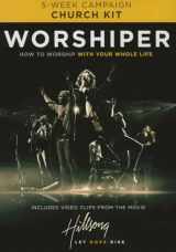 9781942027232-1942027230-Worshiper Church Kit: How to Worship with Your Whole Life