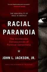 9780465018130-0465018130-Racial Paranoia: The Unintended Consequences of Political Correctness