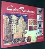 9780975508909-0975508903-Color Rendering : A Guide for Interior Designers and Architects