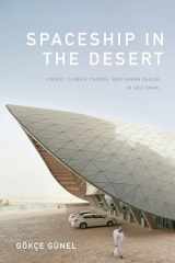 9781478000914-1478000910-Spaceship in the Desert: Energy, Climate Change, and Urban Design in Abu Dhabi (Experimental Futures)