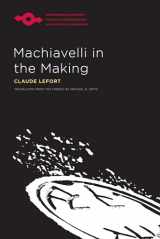 9780810124387-0810124386-Machiavelli in the Making (Studies in Phenomenology and Existential Philosophy)