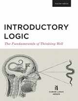 9781591281672-1591281679-Introductory Logic: The Fundamentals of Thinking Well Teacher Edition