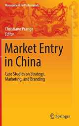 9783319291383-3319291386-Market Entry in China: Case Studies on Strategy, Marketing, and Branding (Management for Professionals)