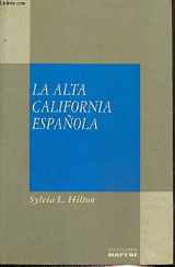9788471004192-8471004194-La alta California española (Colección España y Estados Unidos) (Spanish Edition)