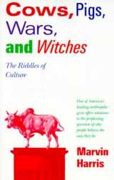 9780679724681-0679724680-Cows, Pigs, Wars, and Witches: The Riddles of Culture
