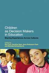 9781441116666-1441116664-Children as Decision Makers in Education: Sharing Experiences Across Cultures