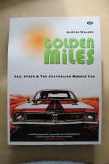 9781862548541-1862548544-Golden Miles: Sex, Speed and the Australian Muscle Car