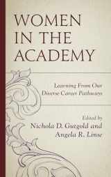 9781498520362-1498520367-Women in the Academy: Learning From Our Diverse Career Pathways (Communicating Gender)