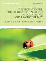 9780137152575-0137152574-Developing Your Theoretical Orientation in Counseling and Psychotherapy