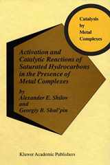 9780792361015-0792361016-Activation and Catalytic Reactions of Saturated Hydrocarbons in the Presence of Metal Complexes Category should be: CHEMISTRY (and not medicine)