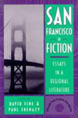 9780826316219-0826316212-San Francisco in Fiction: Essays in a Regional Literature