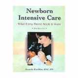 9781887571050-1887571051-Newborn Intensive Care: What Every Parent Needs to Know