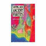 9780962607295-0962607290-Saving Our Ancient Forests
