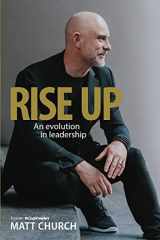 9780987470874-0987470876-Rise Up: An evolution in leadership
