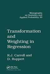 9780367403379-0367403374-Transformation and Weighting in Regression (Chapman & Hall/CRC Monographs on Statistics and Applied Probability)