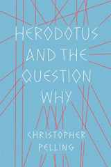 9781477318324-1477318321-Herodotus and the Question Why (Fordyce W. Mitchel Memorial Lecture Series)