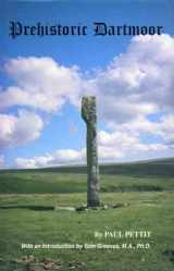 9780951527467-0951527460-Prehistoric Dartmoor