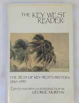 9780962418402-0962418404-The Key West Reader: The Best of Key Wests Writers 1830-1990