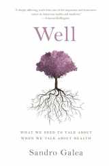 9780197554555-0197554555-Well: What We Need to Talk About When We Talk About Health