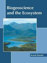 9781641160469-1641160462-Biogeoscience and the Ecosystem