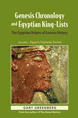 9780981496658-0981496652-Genesis Chronology and Egyptian King-Lists: The Egyptian Origins of Genesis History (Genesis and Egypt)