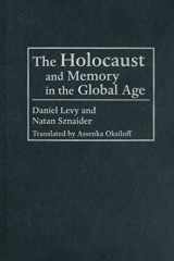 9781592132751-1592132758-Holocaust And Memory In The Global Age (Politics History & Social Chan)