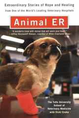 9780452281011-0452281016-Animal ER: Extraordinary Stories of Hope and Healing from one of the world's leading veterinary hospitals
