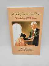 9780978825508-0978825500-A Prophet in Our Time: The Life Story of T. W. Barnes